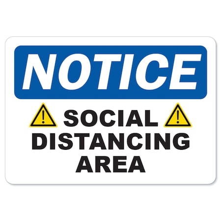 OSHA Safety Notice Sign, Caution Social Distancing Area, 18in X 12in Aluminum